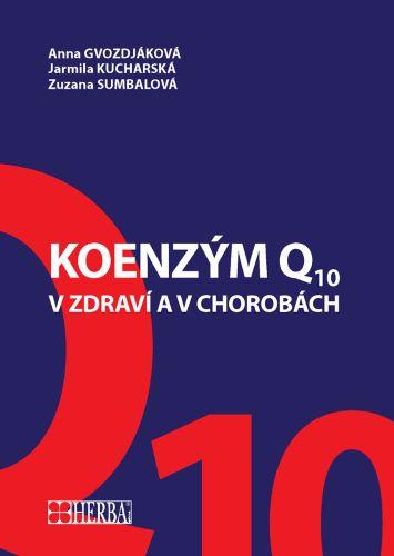 Kniha: Koenzým Q10 v zdraví aj v chorobách - Anna Gvozdjáková