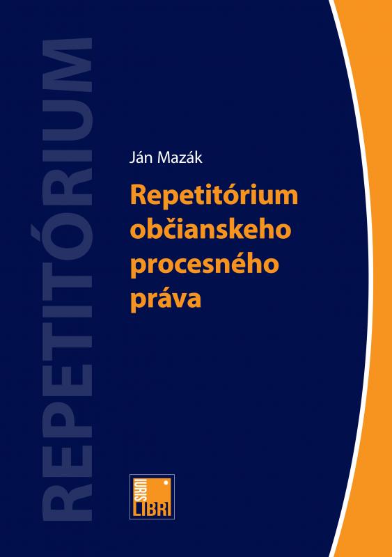 Kniha: Repetitórium občianskeho procesného práva - Ján Mazák
