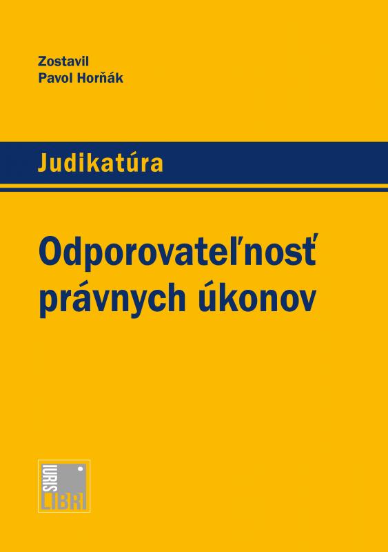 Kniha: Odporovateľnosť právnych úkonov - Pavol Horňák