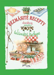 Kniha: Bezmäsité recepty talianskej kuchyne - Kolektív autorov
