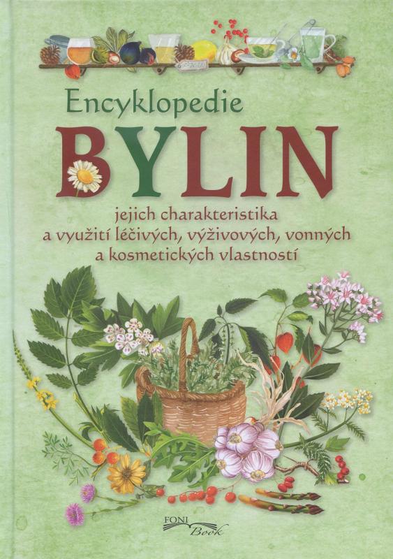 Kniha: Encyklopedie bylin - jejich charakteristika a využití léčivých, vyživových, vonných a kosmetických vlastnostíautor neuvedený