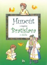 Kniha: Huncút v regióne Bratislava a okolie - Nora Čechmánková