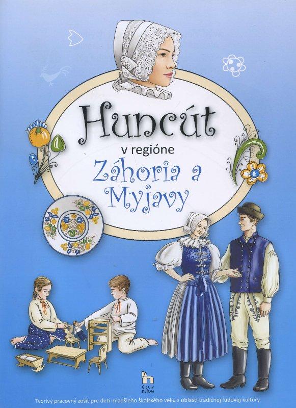 Kniha: Huncút v regióne Záhoria a Myjavy - Júlia Marcinová Knapcová