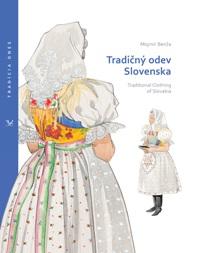 Kniha: Tradičný odev Slovenska /Traditional Clothing of Slovakia - Mojmír Benža