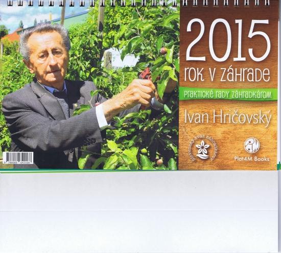 Kniha: Rok v záhrade 2015 - stolový kalendár - Hričovský Ivan