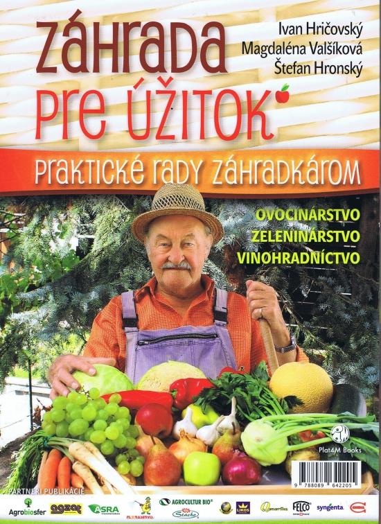 Kniha: Záhrada pre úžitok- 2.vydanie - Hričovský a kolektív Ivan