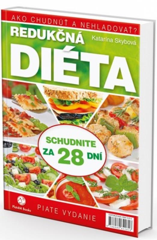 Kniha: Redukčná diéta: Ako chudnúť a nehladovať - Skybová Katarína