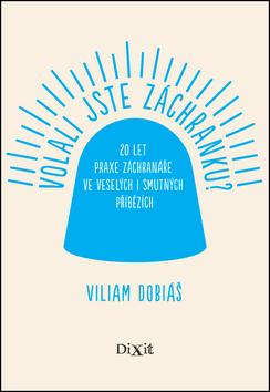 Kniha: Volali jste záchranku? - Viliam Dobiáš