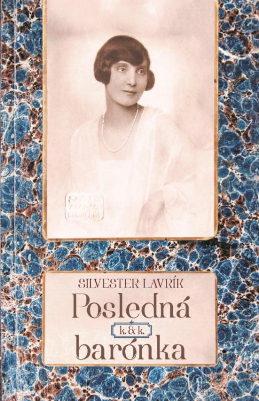 Kniha: Posledná k.-k. barónka - Lavrík Silvester