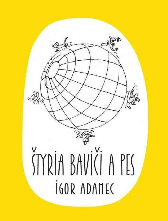 Kniha: Štyria baviči a pes - Adamec Igor