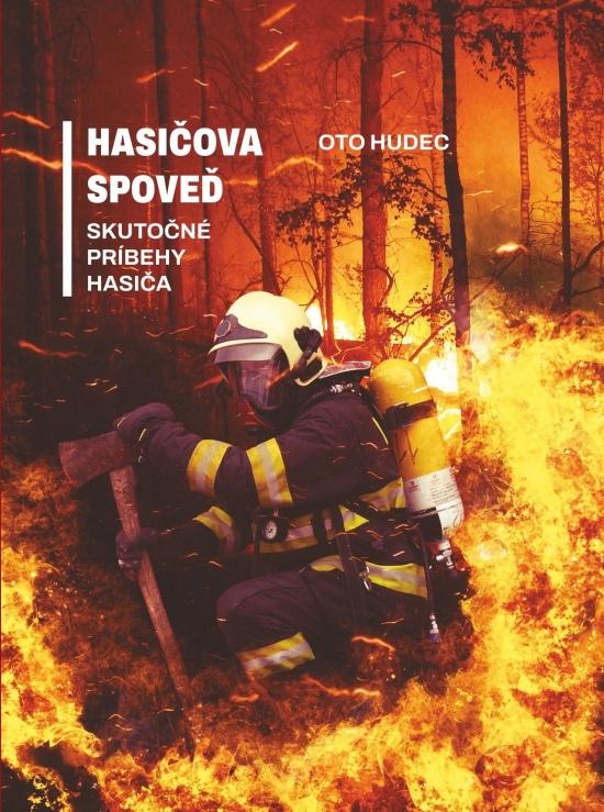 Kniha: Hasičova spoveď - Hudec Oto