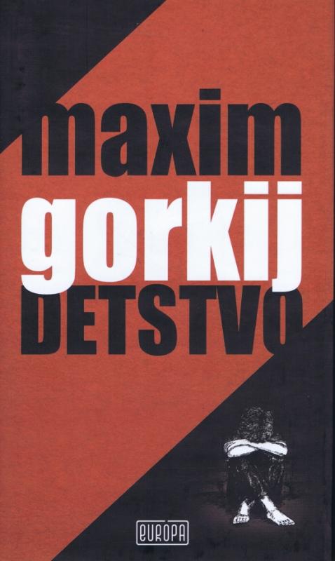 Kniha: Detstvo - Gorkij Maxim