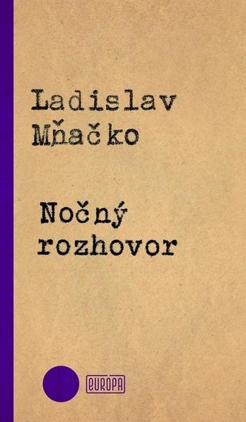 Kniha: Nočný rozhovor - Ladislav Mňačko