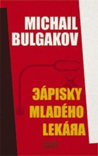 Kniha: Zápisky mladého lekára - Michail Bulgakov