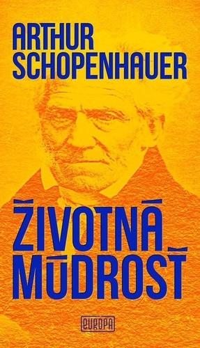 Kniha: Životná múdrosť - Arthur Schopenhauer