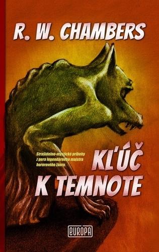 Kniha: Kľúč k temnote - Robert W. Chambers 