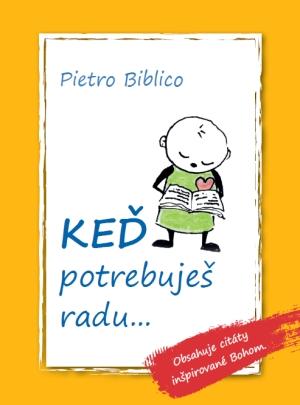 Kniha: Keď potrebuješ radu... - Pietro Biblico