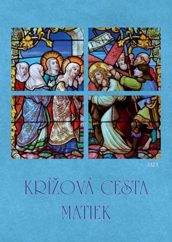Kniha: Krížová cesta matiek - Kolektív autorov