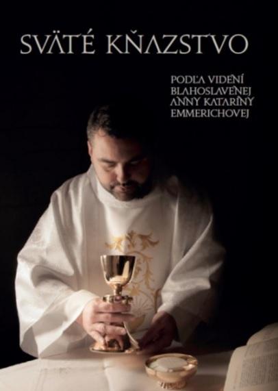 Kniha: Sväté kňazstvo - Anna Katarína Emmerich