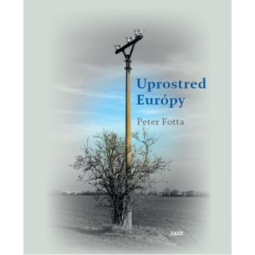 Kniha: Uprostred Európy - Peter Fotta