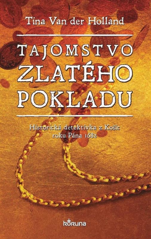 Kniha: Tajomstvo zlatého pokladu - Holland Tina Van der