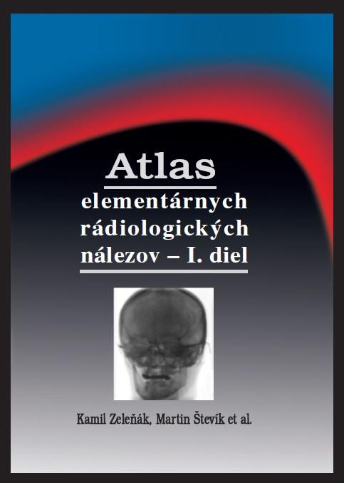 Kniha: Atlas elementárnych rádiologických nálezov - I. diel - Kamil Zeleňák