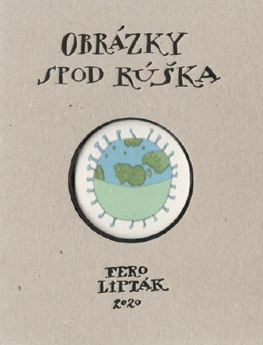 Kniha: Obrázky spod rúška - Fero Lipták