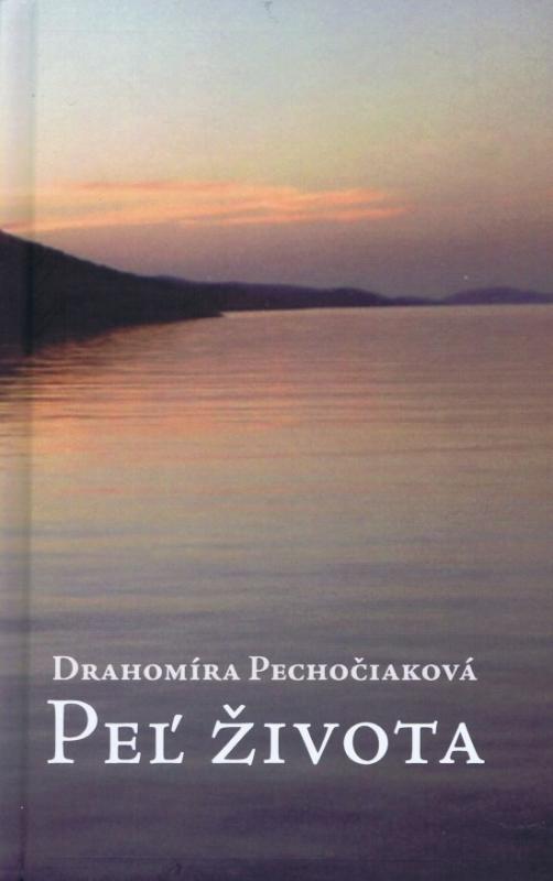 Kniha: Peľ života - Pechočiaková Drahomíra
