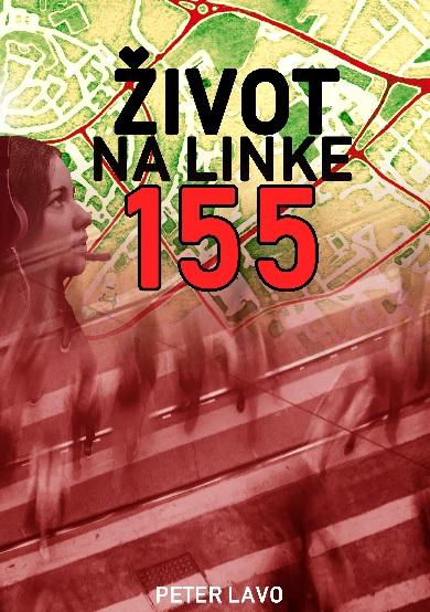 Kniha: Život na linke 155 - Peter Lavo