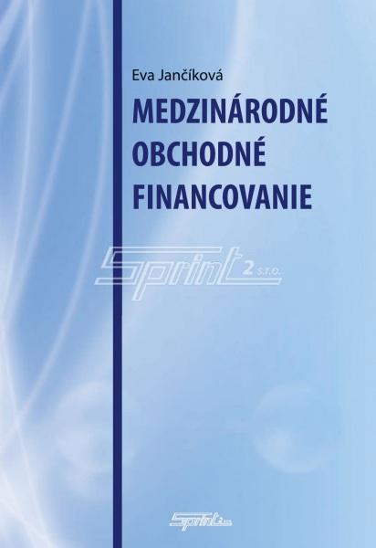 Kniha: Medzinárodné obchodné financovanie - Eva Jančíková