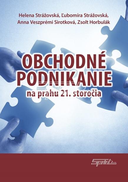 Kniha: Obchodné podnikanie na prahu 21. storočia - Helena Strážovská