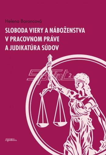 Kniha: Sloboda viery a náboženstva - Helena Barancová