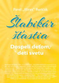 Šlabikár šťastia 3. - Dospelí deťom, deti svetu