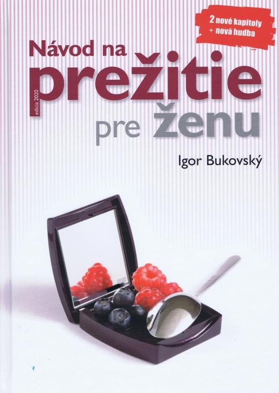 Kniha: Návod na prežitie pre ženu ( nové uprav. vyd.) - Bukovský Igor