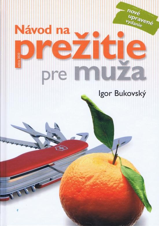 Kniha: Návod na prežitie pre muža ( nové uprav. vyd.) - Bukovský Igor