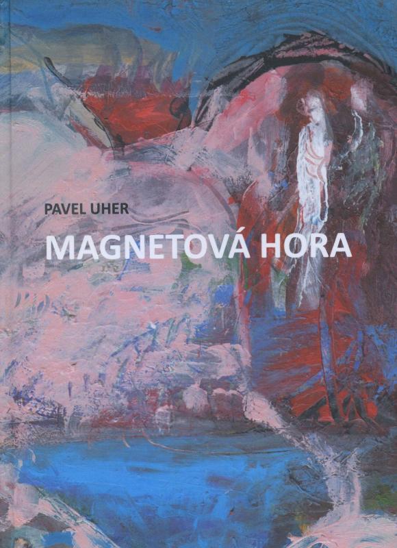 Kniha: Magnetová hora - Pavel Uher