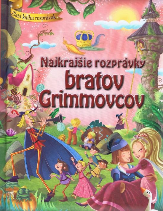 Kniha: Najkrajšie rozprávky bratov Grimovcov - Grimmovi  a Wilhelm Jacob