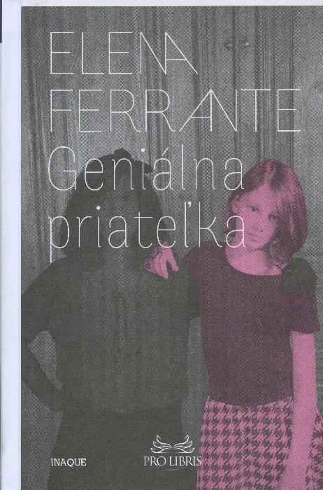 Kniha: Geniálna priateľka - Elena Ferrante