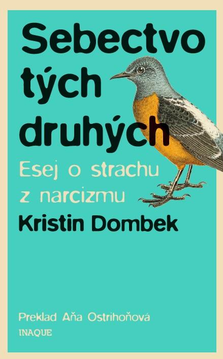 Kniha: Sebectvo tých druhých - Kristin Dombek