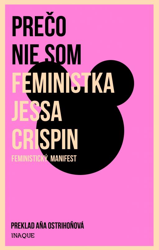 Kniha: Prečo nie som feministka - Jessa Crispin