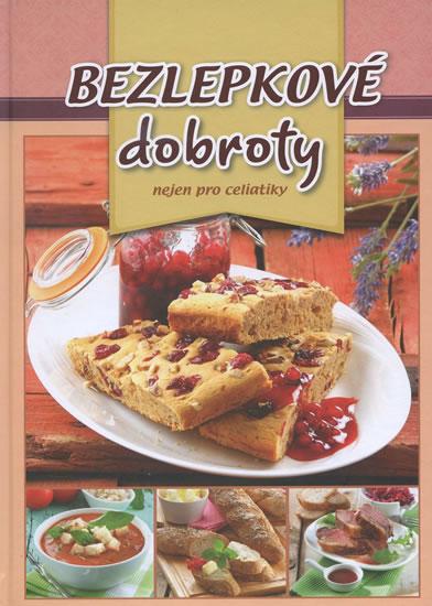 Kniha: Bezlepové dobroty nejen pro celiatiky - kolektiv autorů