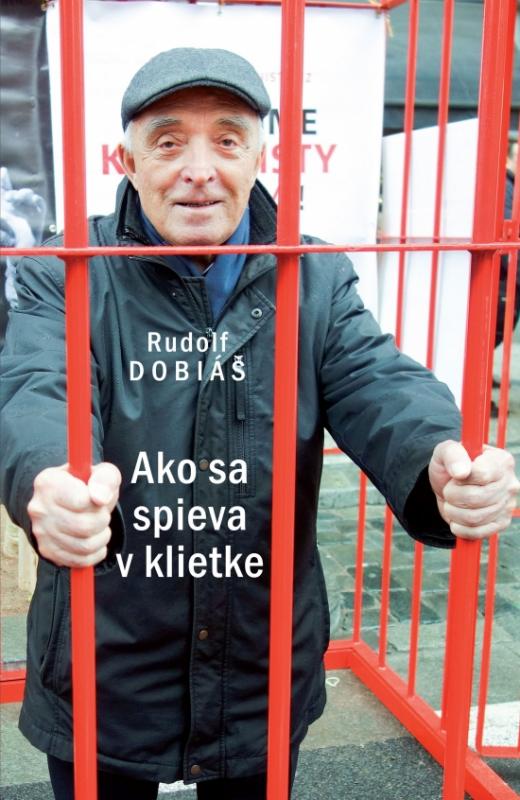 Kniha: Ako sa spieva v klietke - Dobiáš Rudolf