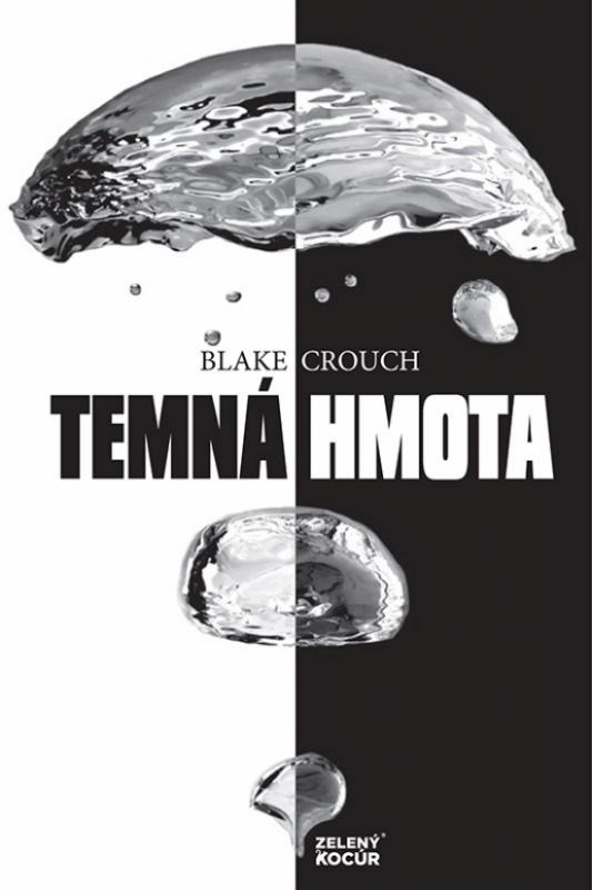 Kniha: Temná hmota - Crouch Blake