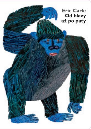 Kniha: Od hlavy až po paty - Carle Eric