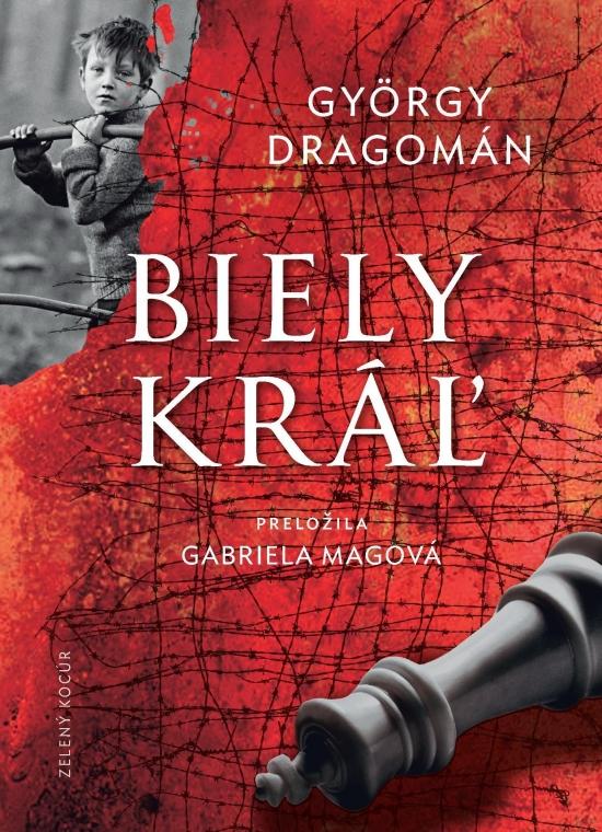 Kniha: Biely kráľ - Dragomán Gyorgy