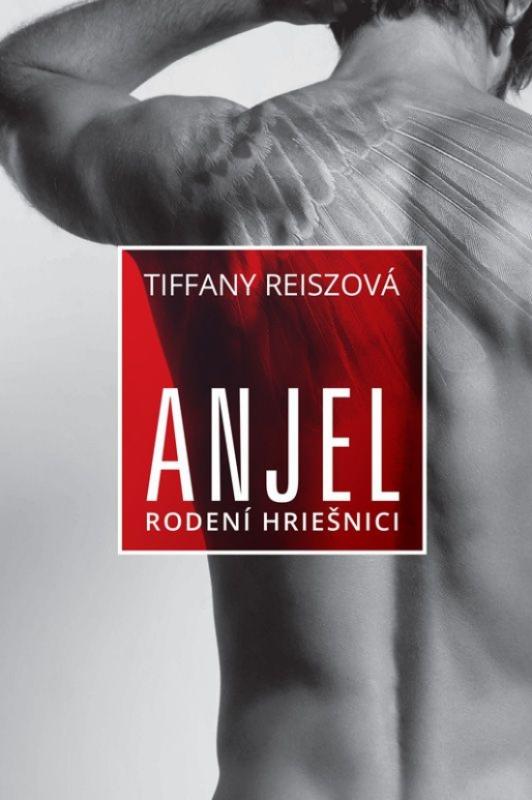 Kniha: Anjel – Rodení hriešnici 2 - Reiszová Tiffany