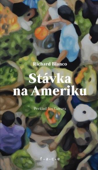 Kniha: Stávka na Ameriku - Richard Blanco