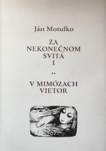 Kniha: Za nekonečnom svitá I: V mimózach vietor - Ján Motulko