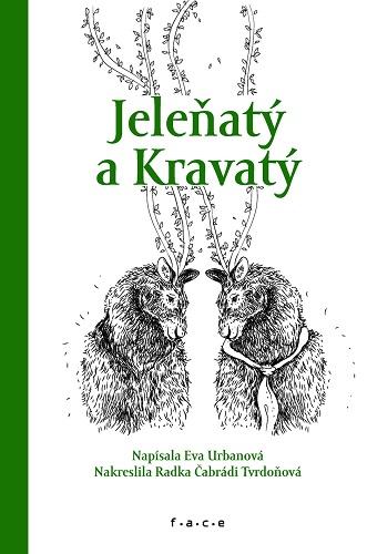 Kniha: Jeleňatý a Kravatý - Eva Urbanová