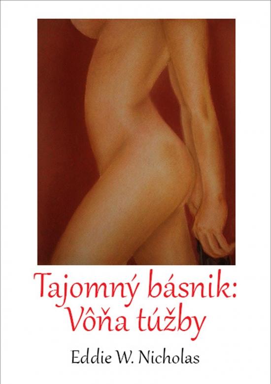 Kniha: Tajomný básnik: Vôňa túžby - Eddie W. Nicholas